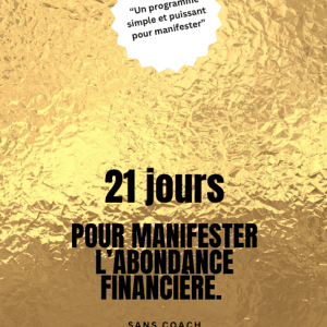 21 jours pour manifester l’abondance – Programme