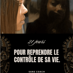 21 jours pour reprendre le contrôle de sa vie - Programme